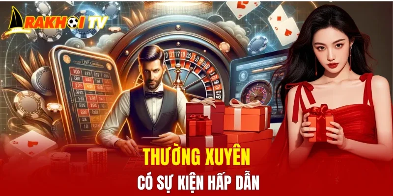 Thường xuyên có sự kiện hấp dẫn